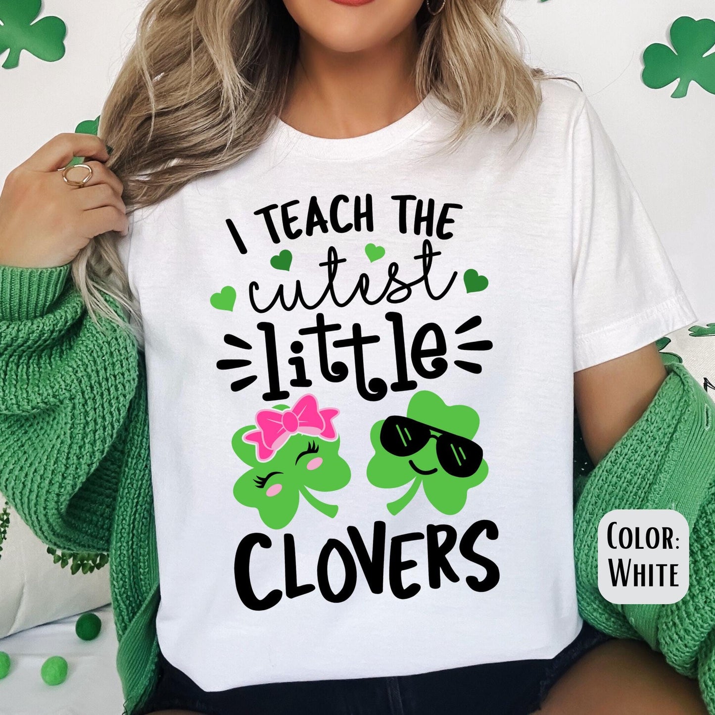 I Teach the Cutest Little Clovers // Teacher St Patricks Day Shirt // Green Teacher Tee // Teacher Shirt // St Patricks Shirts for Teachers