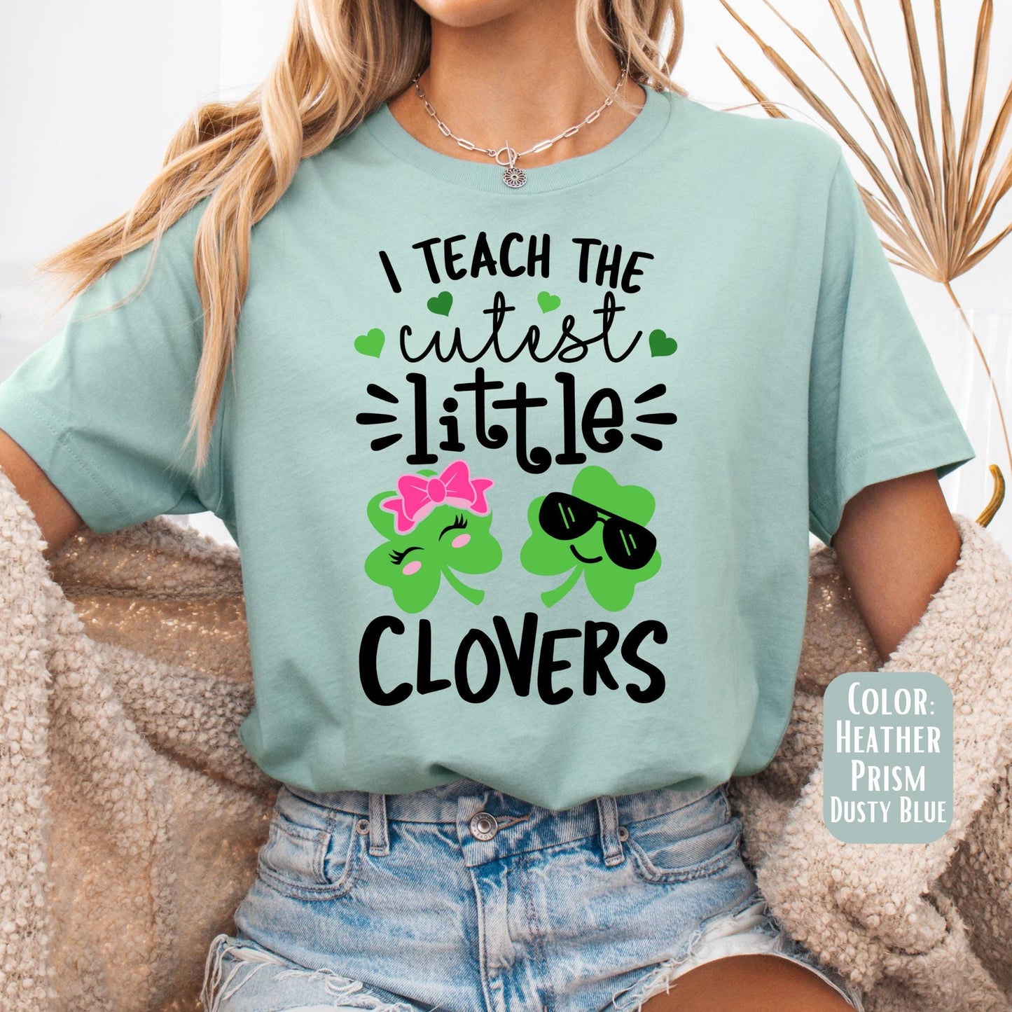 I Teach the Cutest Little Clovers // Teacher St Patricks Day Shirt // Green Teacher Tee // Teacher Shirt // St Patricks Shirts for Teachers