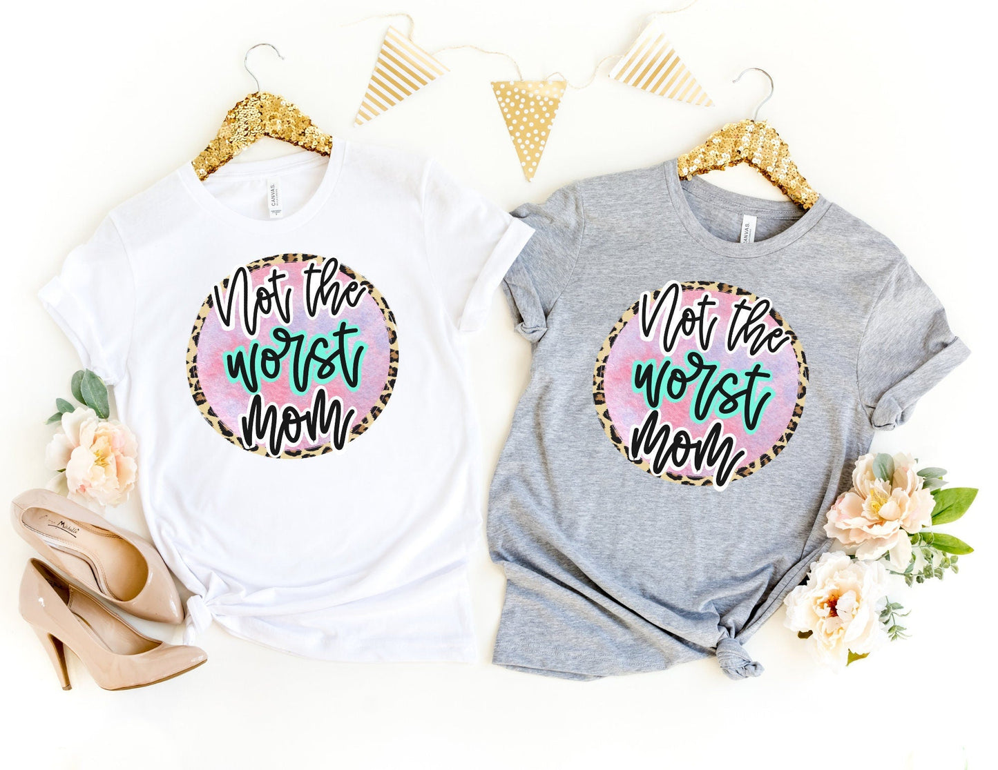 Not the Worst Mom Shirt - Funny Mother's Day Shirt