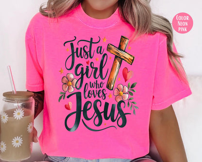 Comfort Colors® Just a Girl Who Loves Jesus Shirt, Girls Jesus Shirts