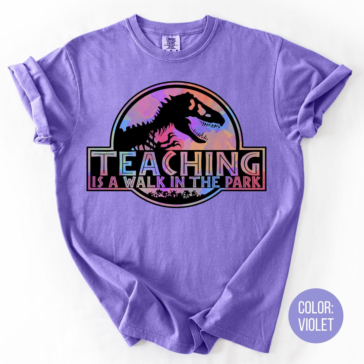 Comfort Colors Dinosaur Teacher Shirt: Teaching is a Walk in the Park Tee