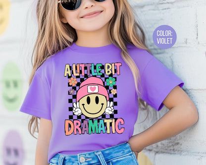 Comfort Colors Little Bit Dramatic Girls Shirt - Funny Youth Tee