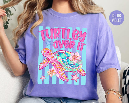 Comfort Colors Turtley Over It Shirt, Summer Sea Turtle Shirts