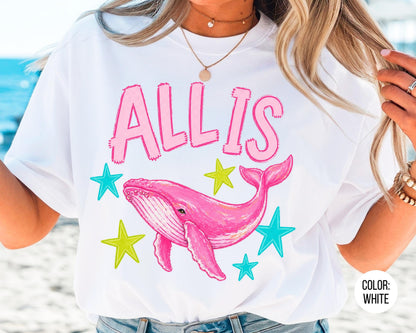 Comfort Colors All Is Whale Shirt, Funny Summer Shirts