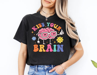 Comfort Colors Kiss Your Brain Shirt: Mental Health Teacher Tee