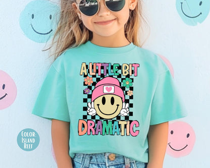 Comfort Colors Little Bit Dramatic Girls Shirt - Funny Youth Tee