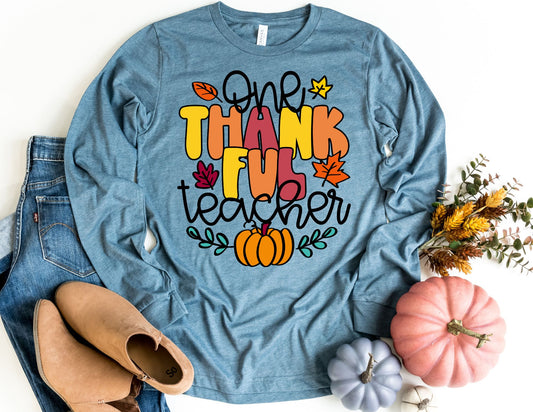 One Thankful Teacher Long Sleeve Shirt - Long Sleeve Teacher Shirt