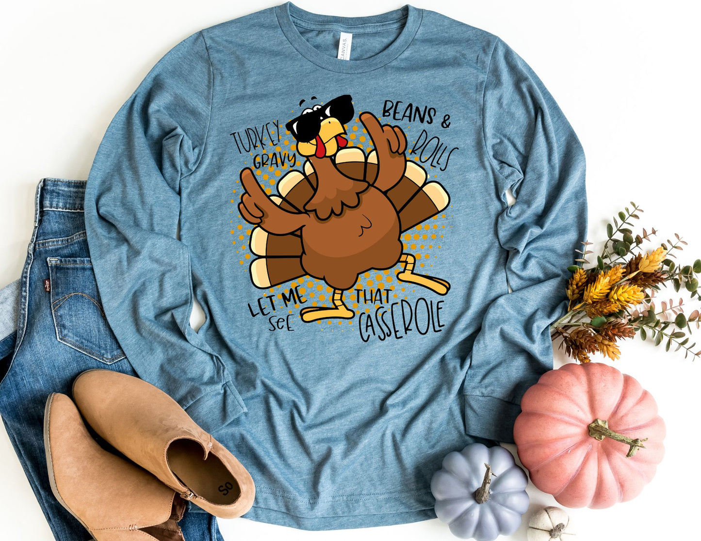 Turkey Gravy Beans and Rolls Long Sleeve Shirt - Long Sleeve Thanksgiving Shirt