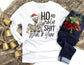 Ho Ho Holy Shit What a Year Long Sleeve Shirt - Long Sleeve Christmas Shirt