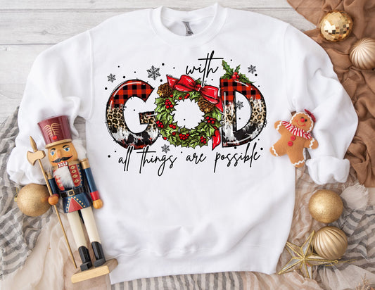 With God All Things are Possible Sweatshirt - Christmas Sweatshirt