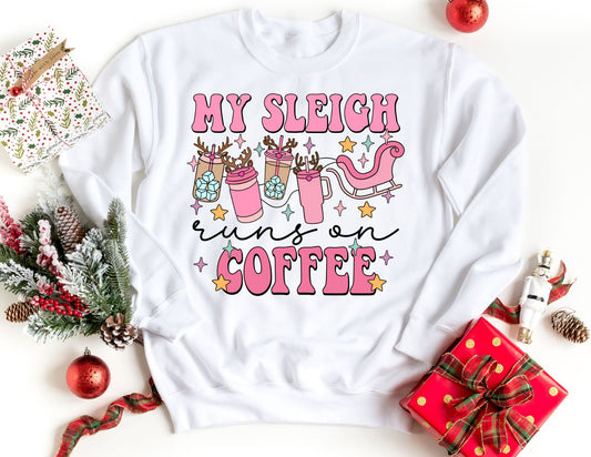 My Sleigh Runs on Coffee Sweatshirt - Christmas Sweatshirt