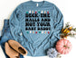 Deck the Halls and Not Your Baby Daddy Long Sleeve Shirt - Mom Long Sleeve Christmas Shirt