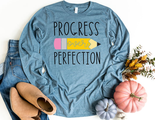 Progress over Perfection Long Sleeve Shirt - Long Sleeve Teacher Shirt