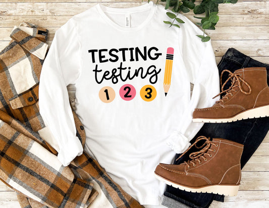 Testing 1 2 3 Long Sleeve Shirt - Long Sleeve Teacher Shirt