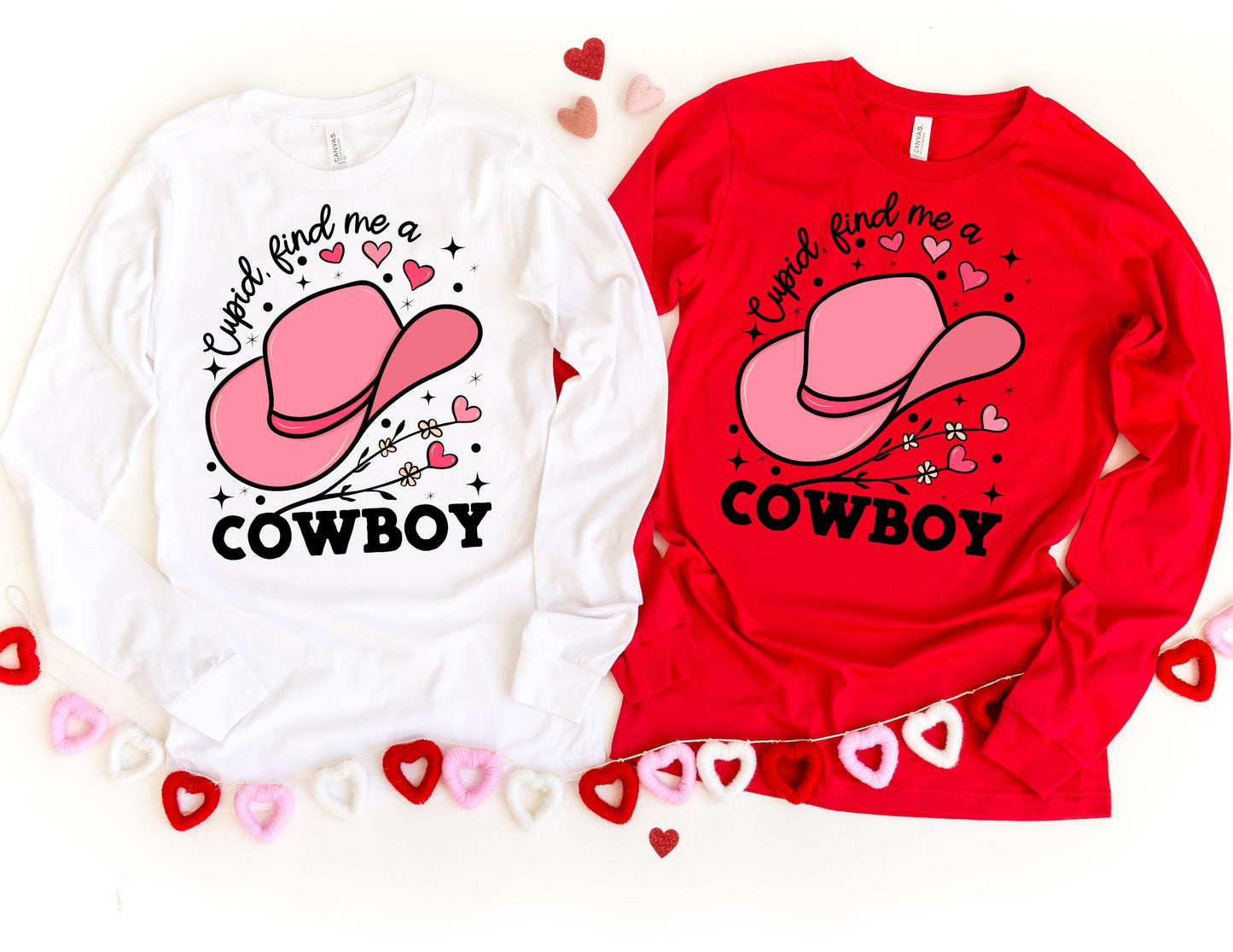 Cupid Find me a Cowboy Long Sleeve Shirt - Valentine's Day Long Sleeve Shirt