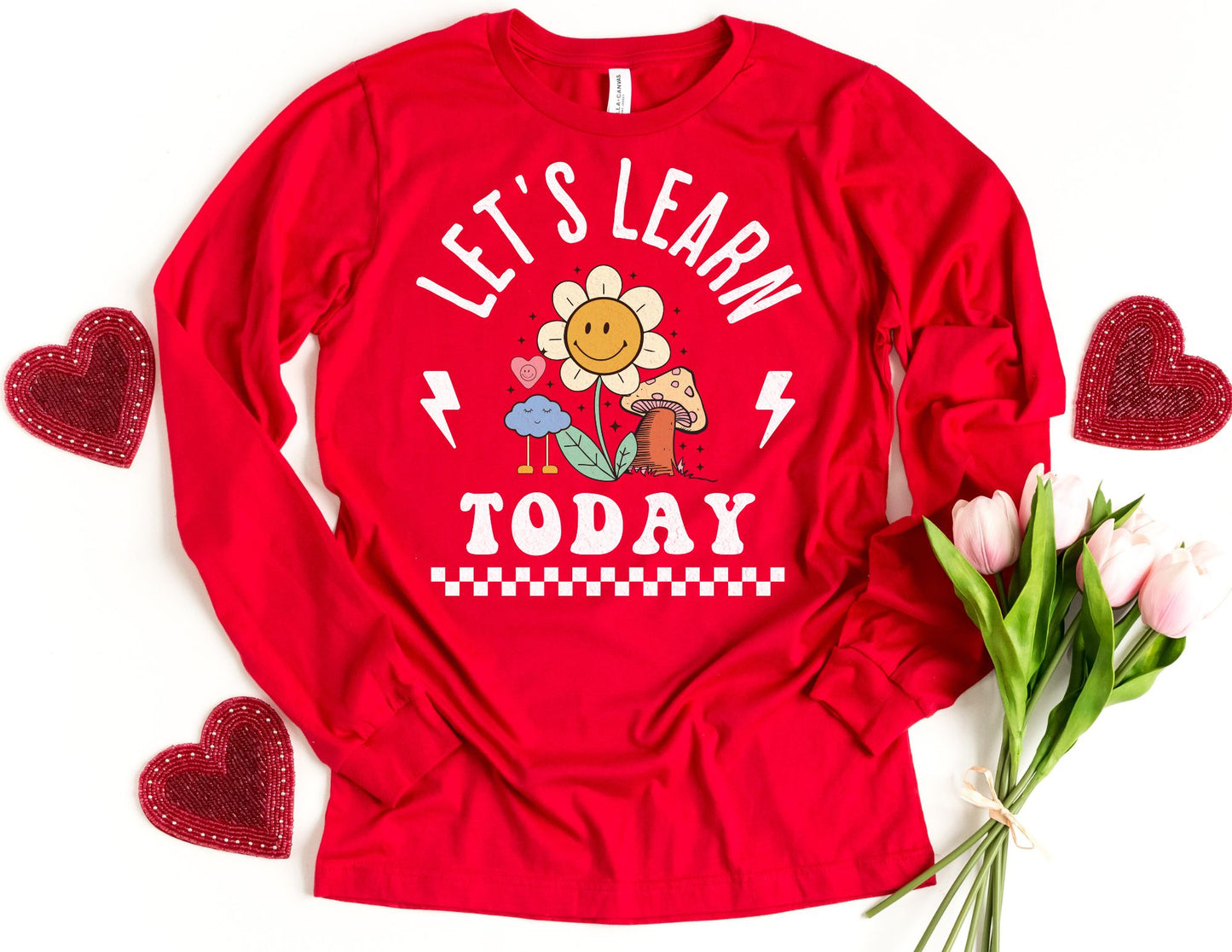 Let's Learn Today Long Sleeve Shirt - Long Sleeve Teacher Shirt