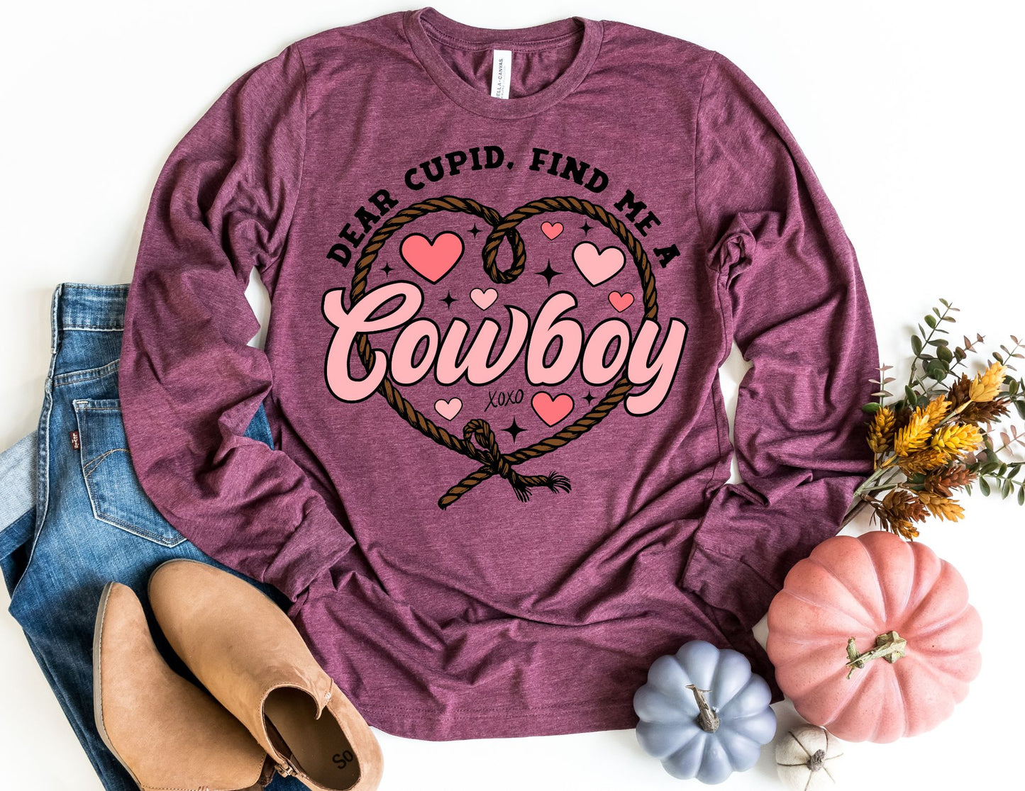 Dear Cupid Find me a Cowboy Long Sleeve Shirt - Valentine's Day Long Sleeve Shirt