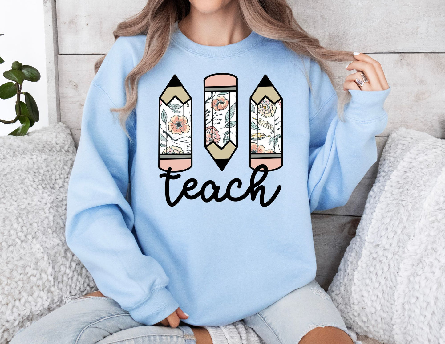 Floral Pencil Teach Sweatshirt - Teacher Sweatshirt