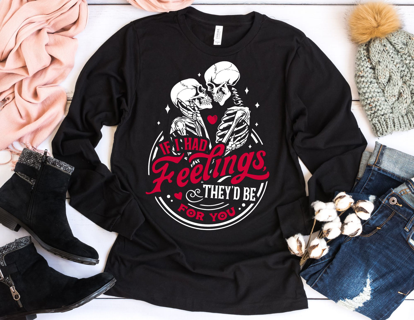 If I Had Feelings They'd be For You Long Sleeve Shirt - Long Sleeve Valentine's Day Shirt