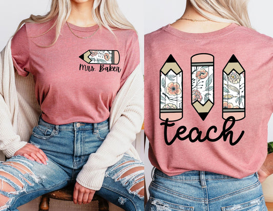 Teach Front and Back Custom Teacher Shirt - Custom Teacher Shirt