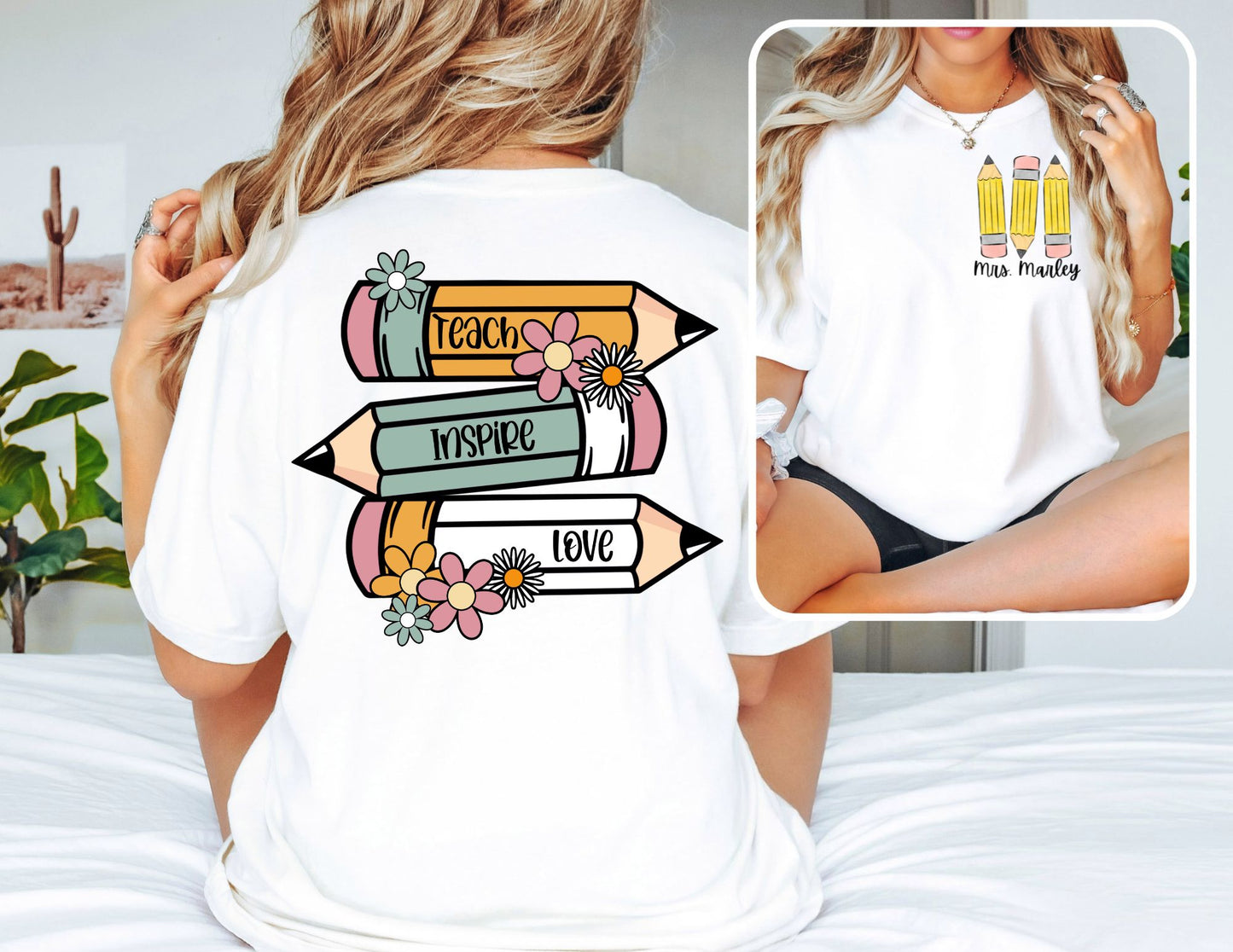 Teach Inspire Love Front and Back Custom Teacher Shirt - Custom Teacher Shirt