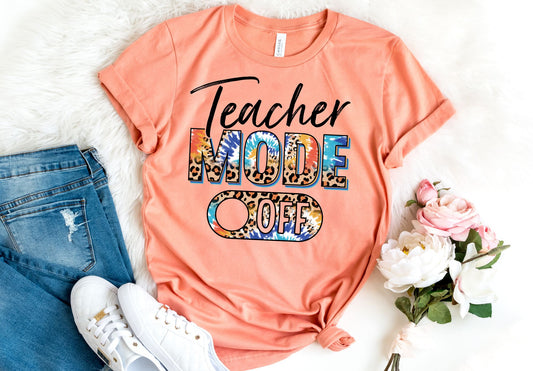 Teacher Mode Off Leopard Shirt - Summer Teacher Shirt
