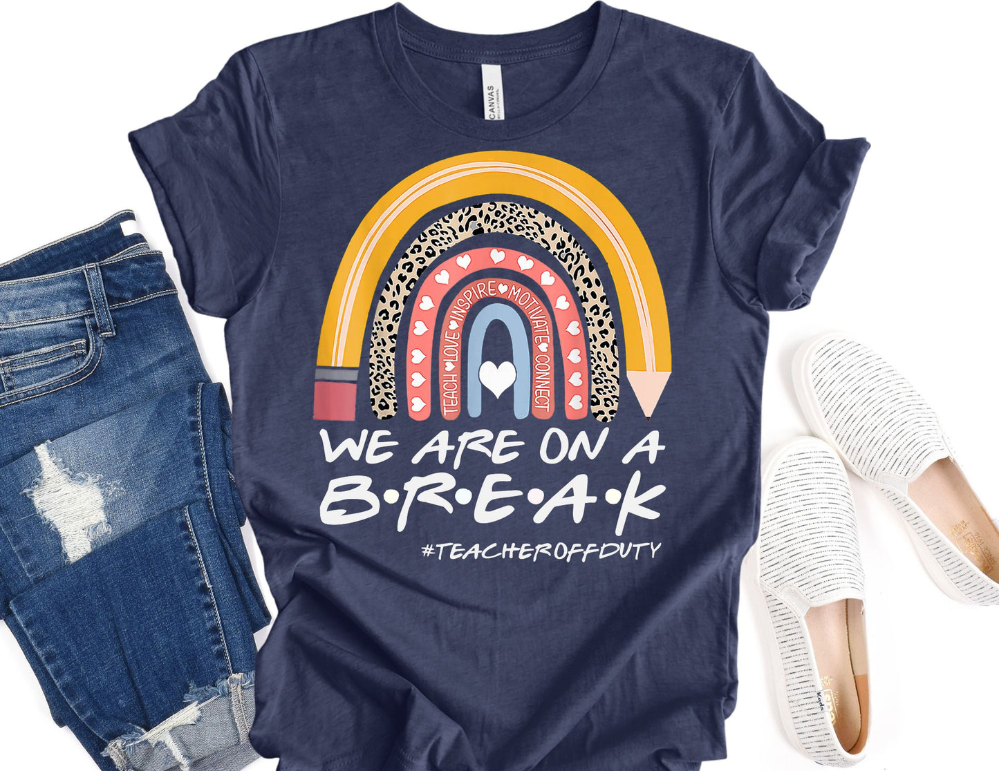 We are on a Break #Teacheroffduty Shirt - Teacher Shirt