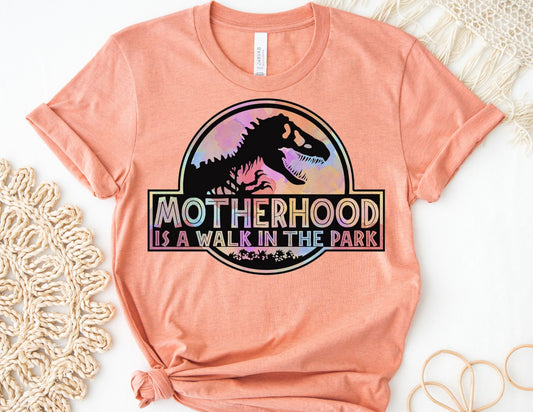 Motherhood is a Walk in the Park Shirt - Mom Shirt