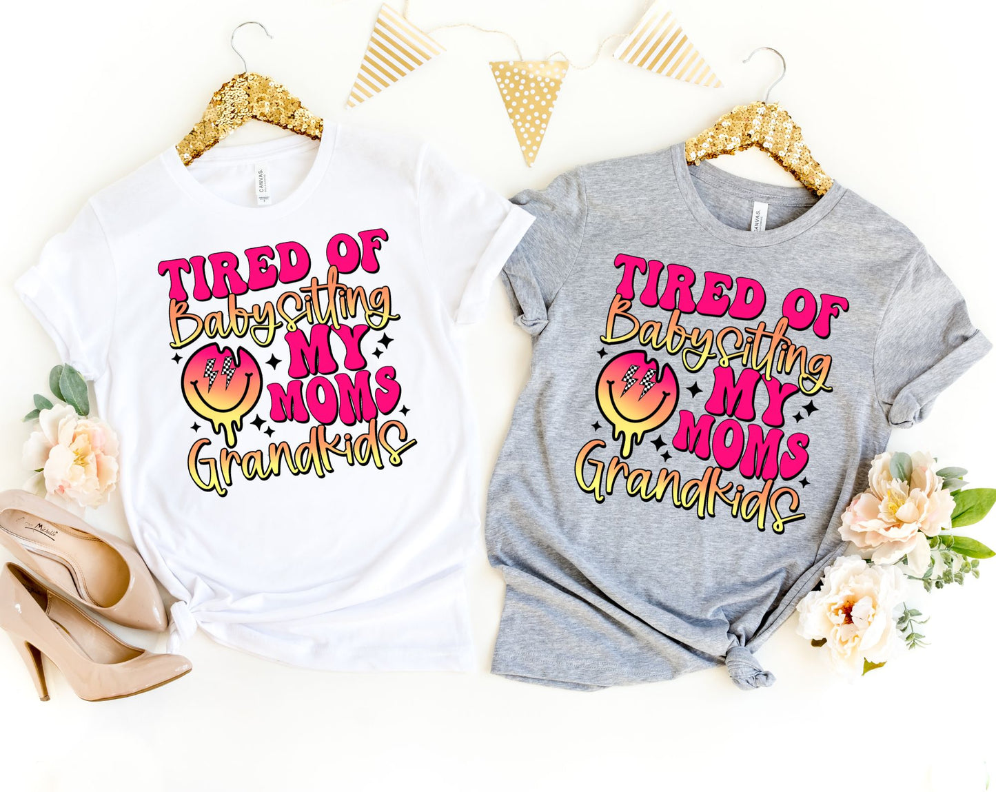 Tired of Babysitting my Moms Grandkids Shirt - Funny Mom Shirt