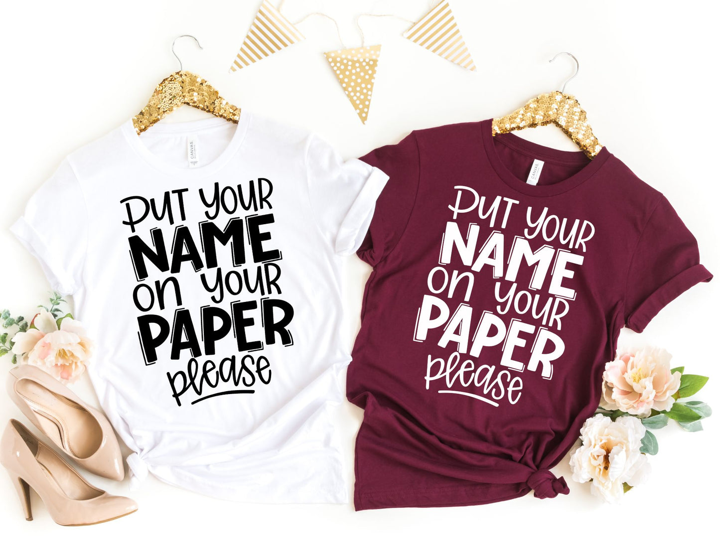 Put Your Name on Your Paper Please Shirt - Teacher Shirt