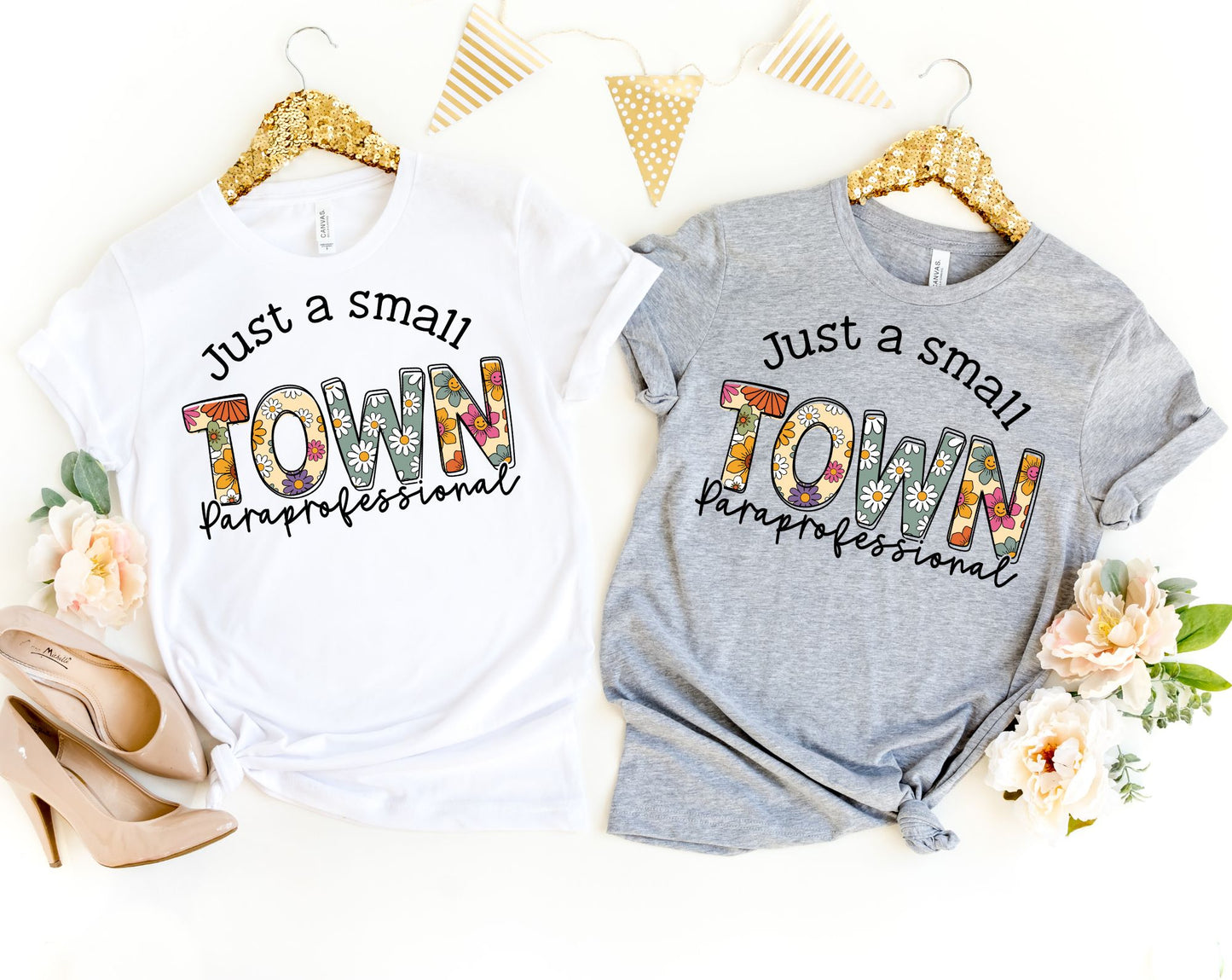 Just a Small Town Paraprofessional Shirt - Para Shirt