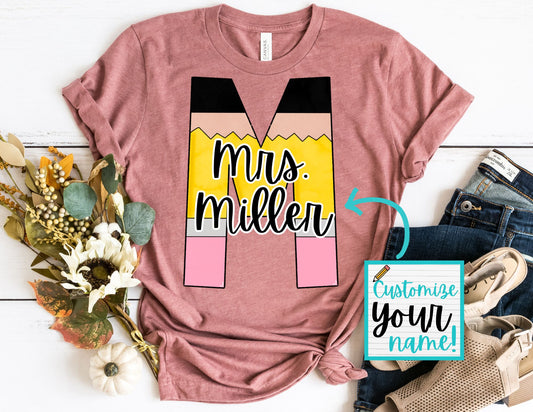 Custom Name Pencil Shirt - Custom Teacher Shirt