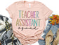 Teacher Assistant Rainbow Shirt - Assistant Teacher Shirt