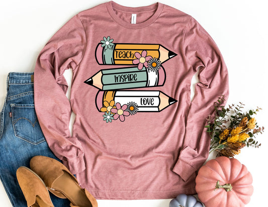 Teach Inspire Love Pencils Long Sleeve Shirt - Long Sleeve Teacher Shirt