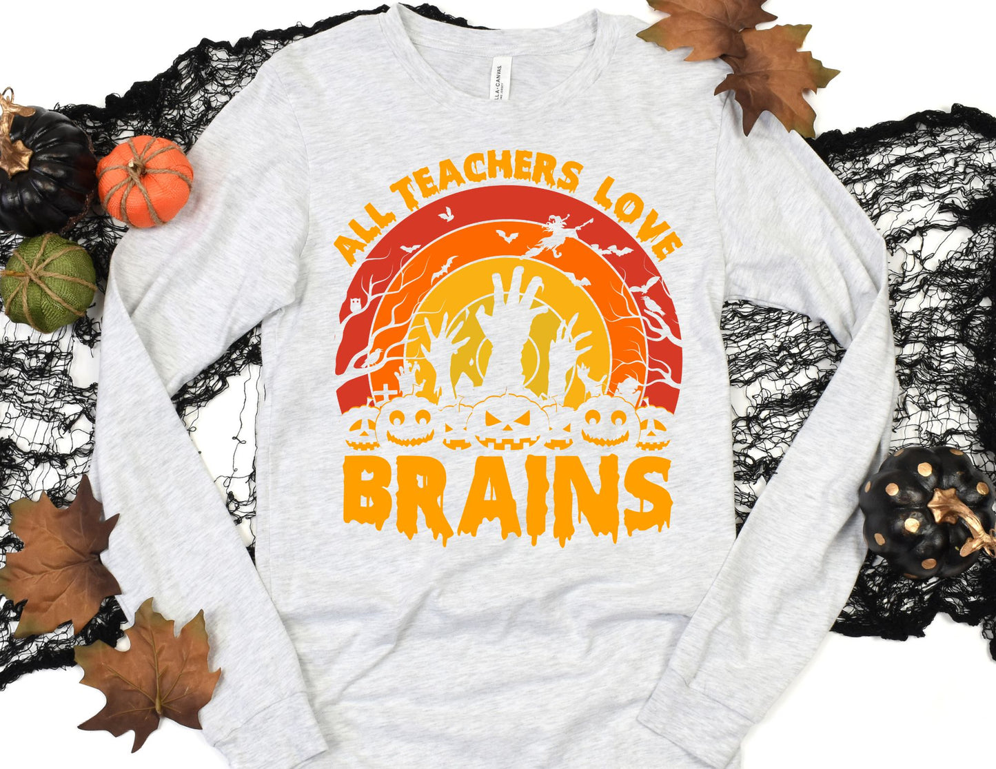 All Teachers Love Brains Long Sleeve Shirt - Halloween Long Sleeve Teacher Shirt