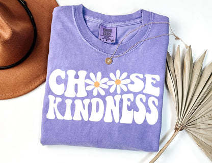 Choose Kindness Comfort Colors T-Shirt, Daisy Graphic Tee, Positive Message Shirt
