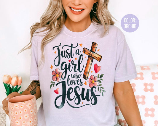 Comfort Colors® Just a Girl Who Loves Jesus Shirt, Girls Jesus Shirts