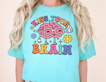Comfort Colors Kiss Your Brain Shirt: Mental Health Teacher Tee