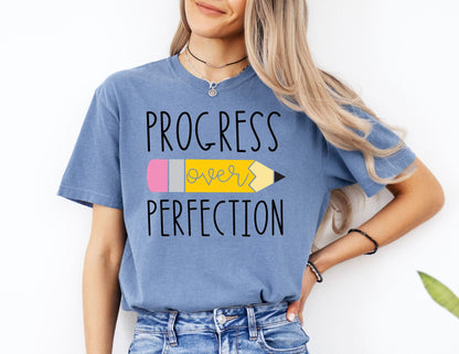Comfort Colors Progress Over Perfection Shirt: Inspirational Teacher Tee