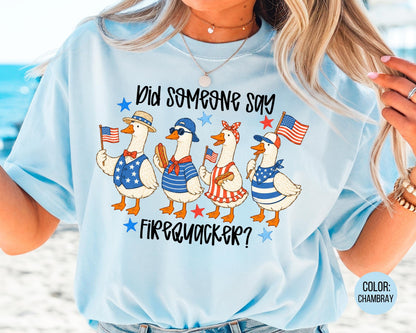 Comfort Colors Did Someone Say Firequacker Shirt, Funny 4th of July Goose Shirts
