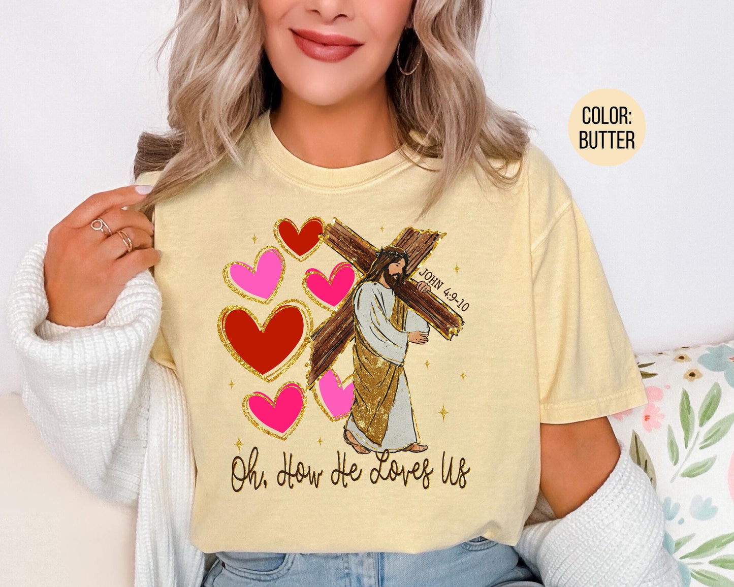Comfort Colors Oh How He Loves Us Shirt: Valentine's Day Jesus Tee