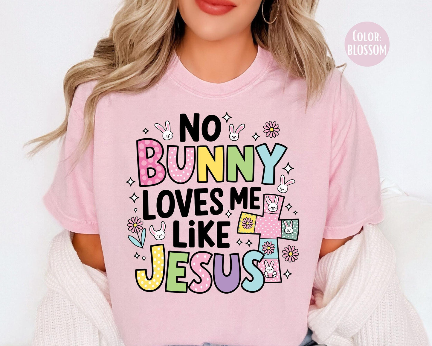 Comfort Colors® No Bunny Loves Me Like Jesus Shirt, Jesus Easter Shirts