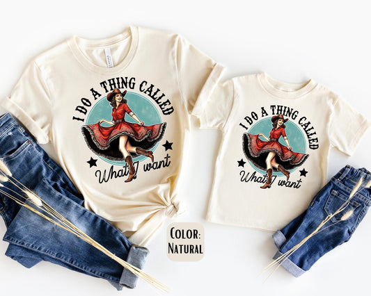 I Do A Thing Called What I Want Shirt, Mother's Day Gift, Matching Mommy and Me Tee, Mother Daughter Shirts, Mama Mini Outfit