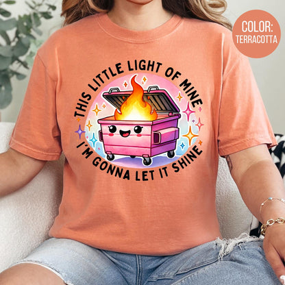Comfort Colors Dumpster Fire Shirt: Funny Sarcastic Tee