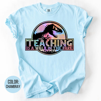 Comfort Colors Dinosaur Teacher Shirt: Teaching is a Walk in the Park Tee