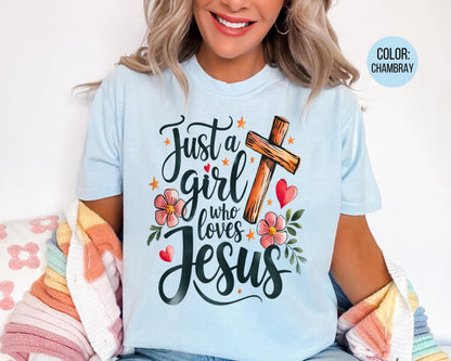 Comfort Colors® Just a Girl Who Loves Jesus Shirt, Girls Jesus Shirts
