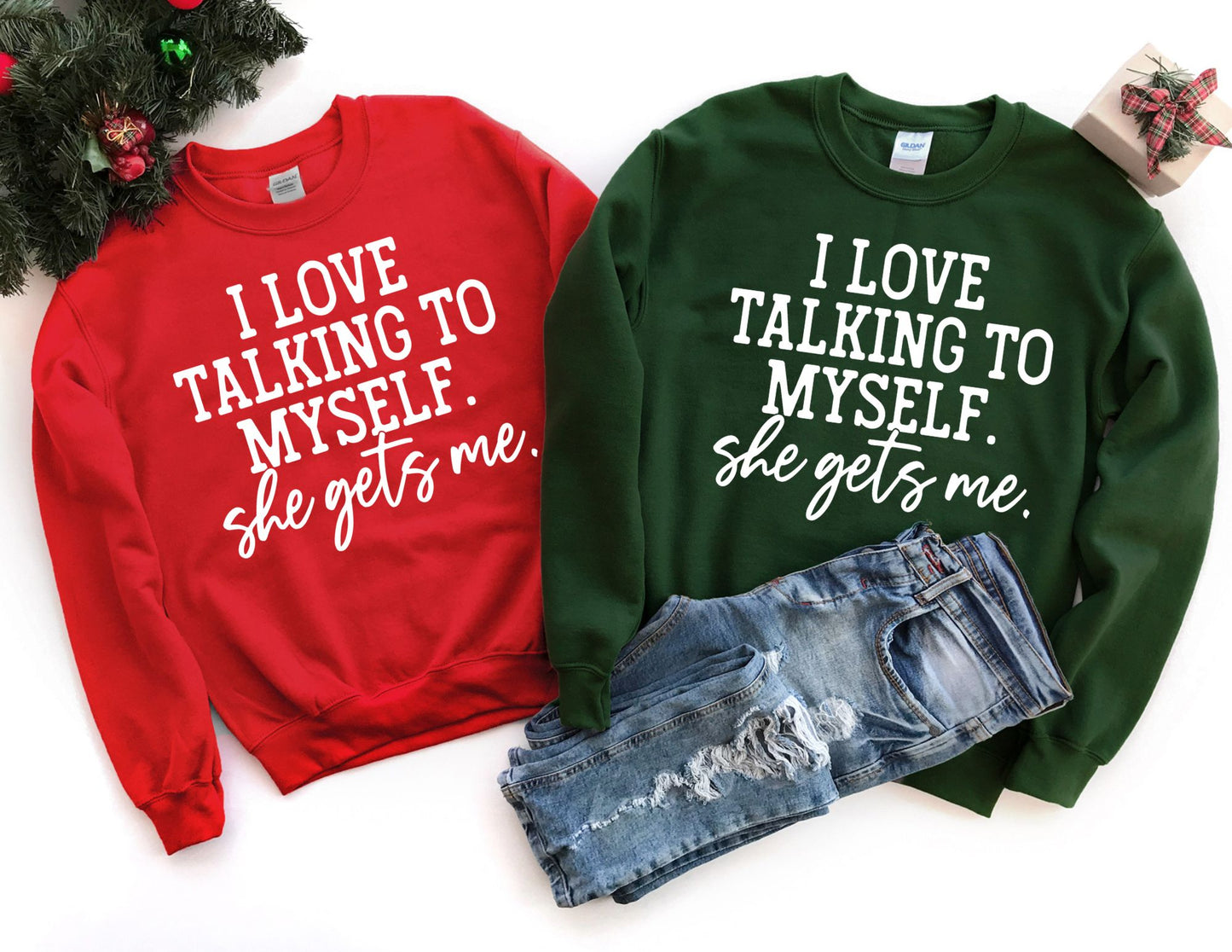 I Love Talking to Myself She Gets Me Sweatshirt - Funny Sweatshirt