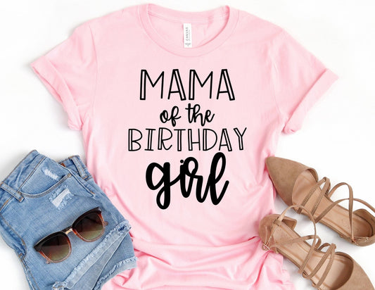 Mama of the Birthday Girl Shirt - Mom Shirt