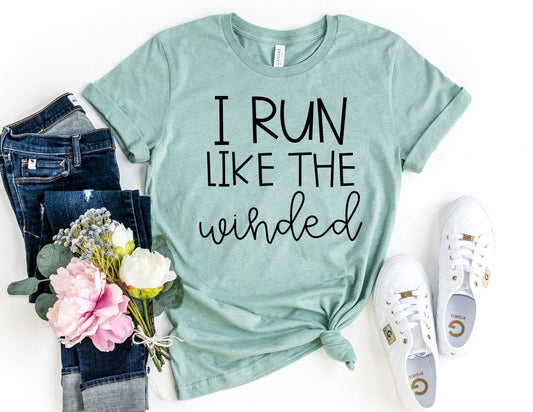 I Run Like the Winded Shirt - Funny Shirt