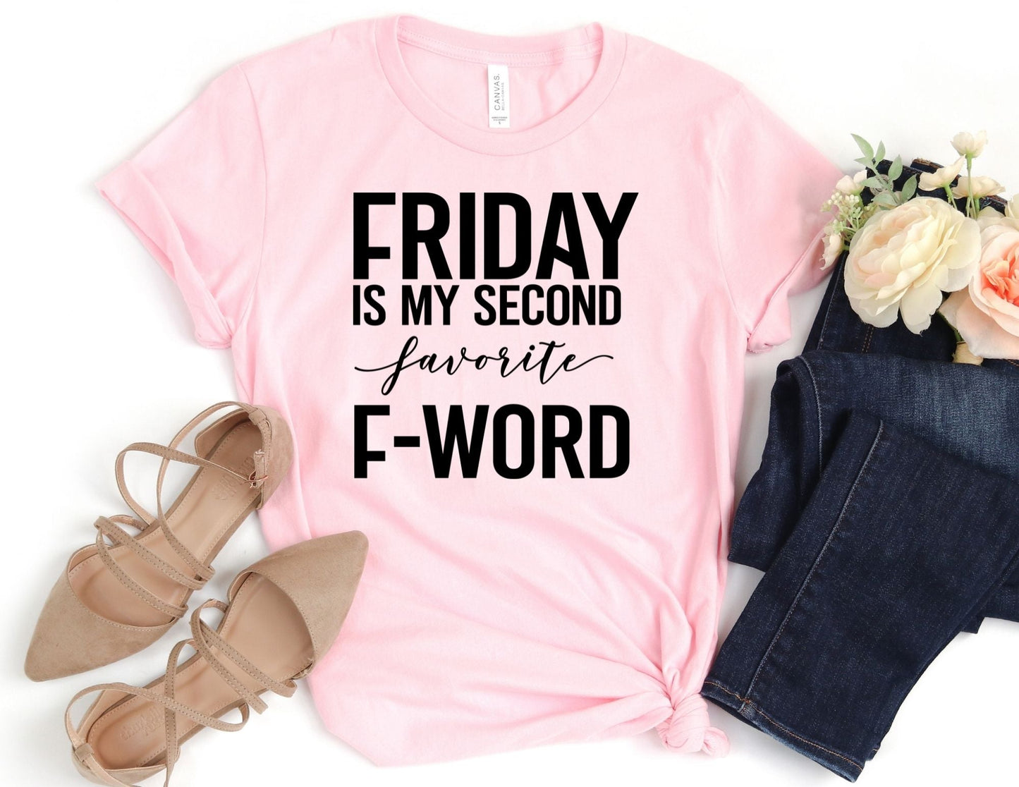 Friday is my Second Favorite F Word Shirt - Funny Shirt